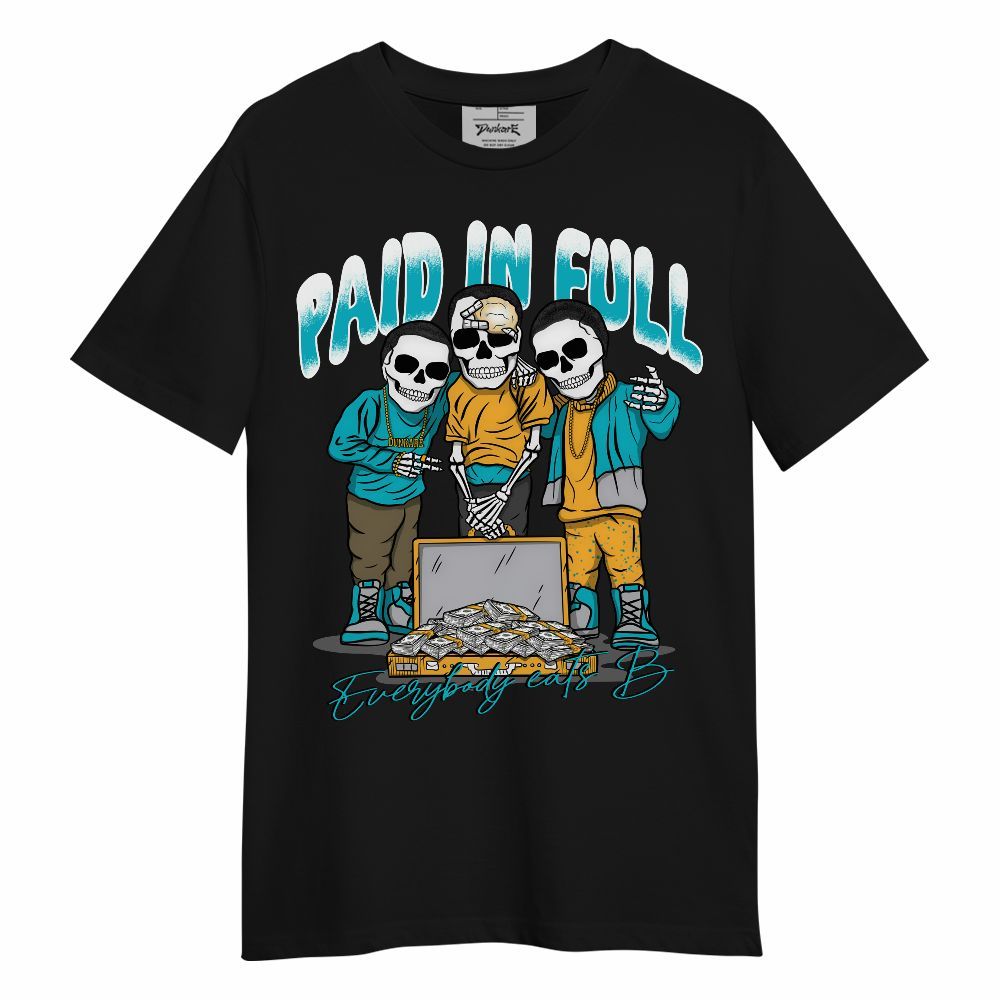 Shirt To Match Retro Aqua 5s - Everybody Paid In Full Unisex Shirt