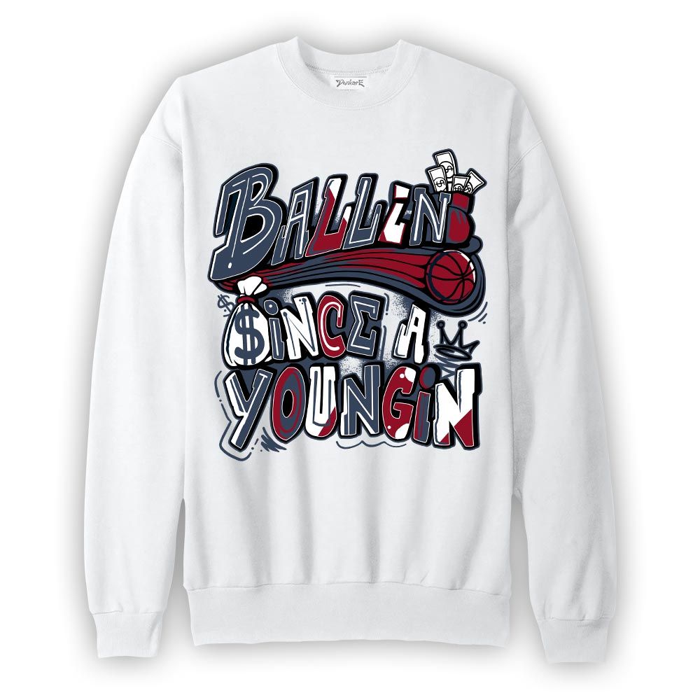 Sweatshirt To match Retro Olympic 6s Sweatshirt - Ballin' Since A Youngin Graphic Graphic