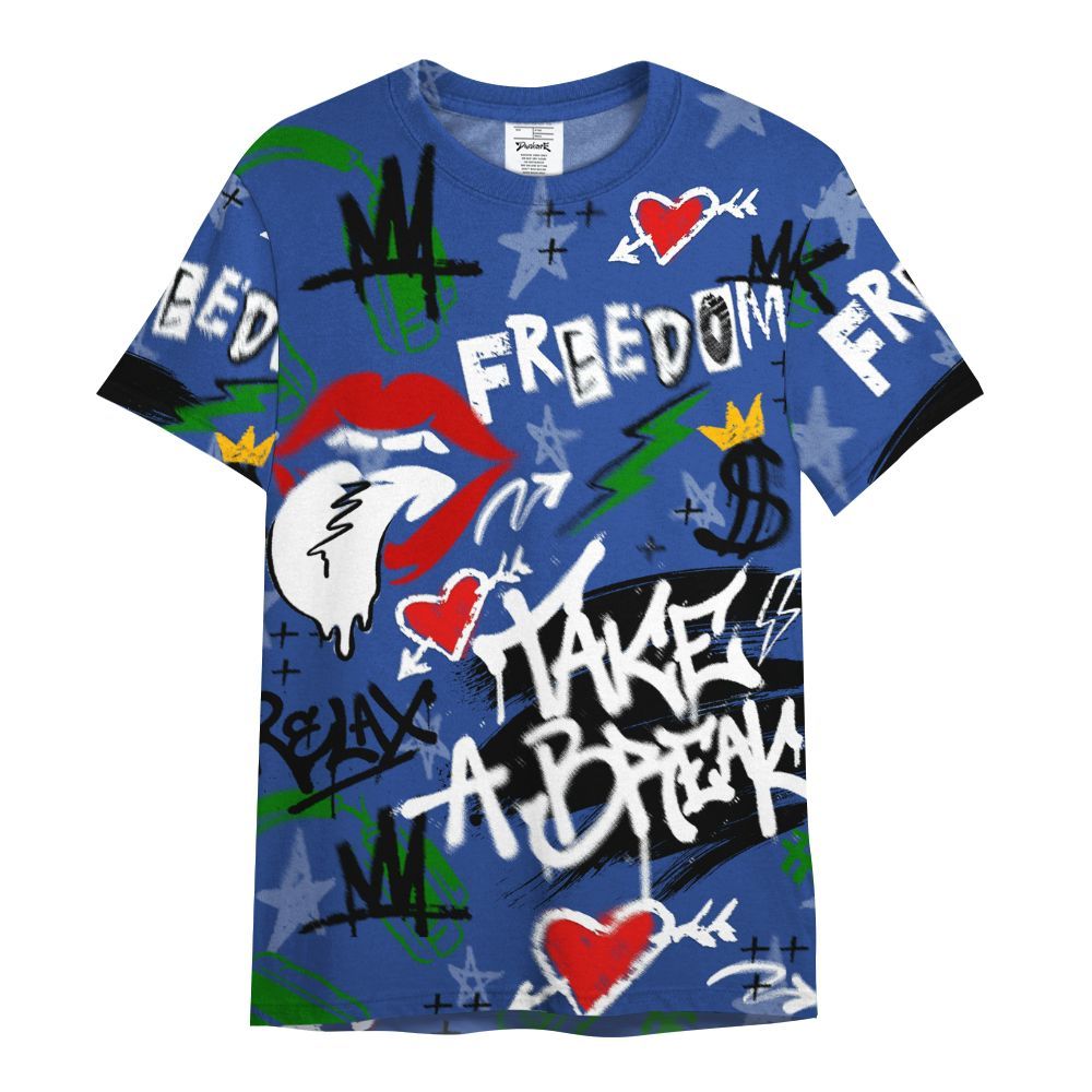 Shirt To Match Retro Hyper Royal 13s - Take Break Freedom Graffiti Streetwear All Over Print