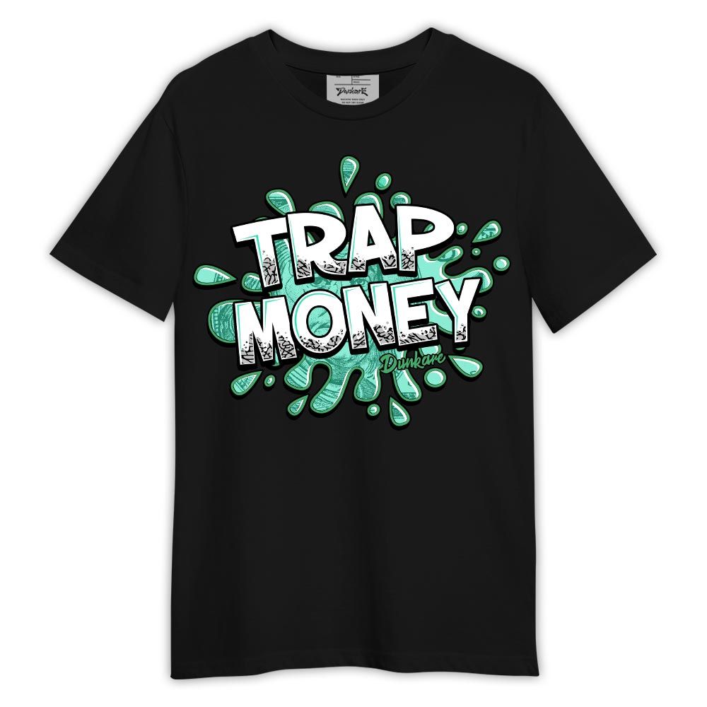 Shirt To Match Black Green Glow 3s - Graphic Trap Money Shirt Green Glow 3s Outfit