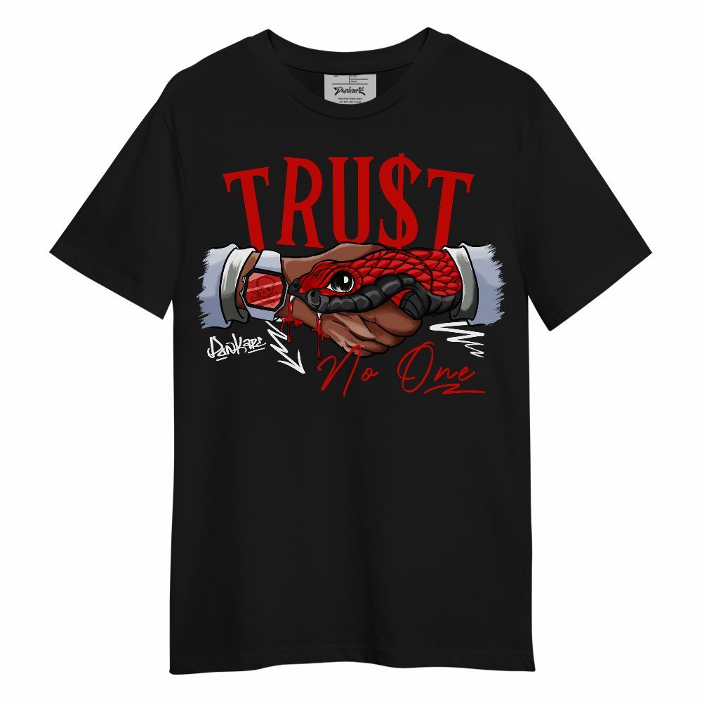 Shirt To Match Fire Red 6s - Snake Trust No One Unisex Shirt
