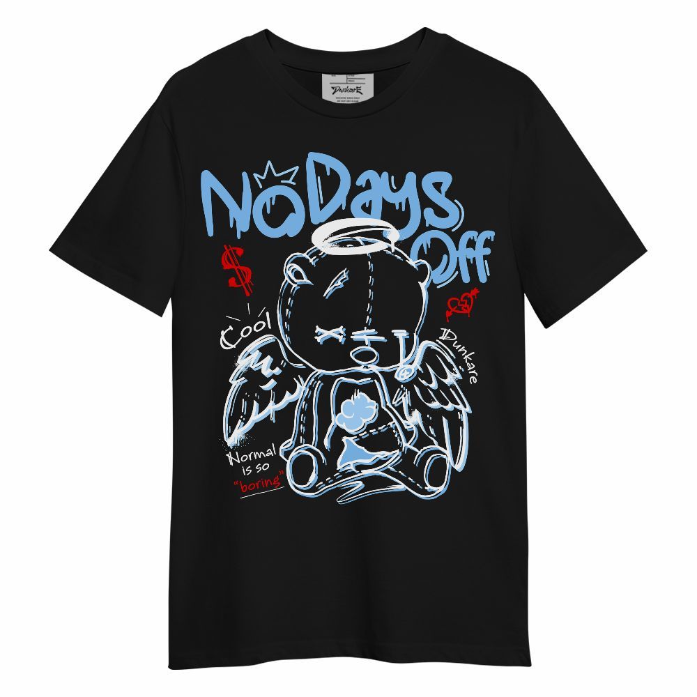 Shirt To Match University Blue 5s - No Days Off Unisex Shirt