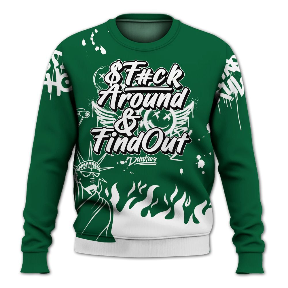 Sweatshirt To Match High Gorge Green 1s - Graphic Fck Around Find Out All Over Print