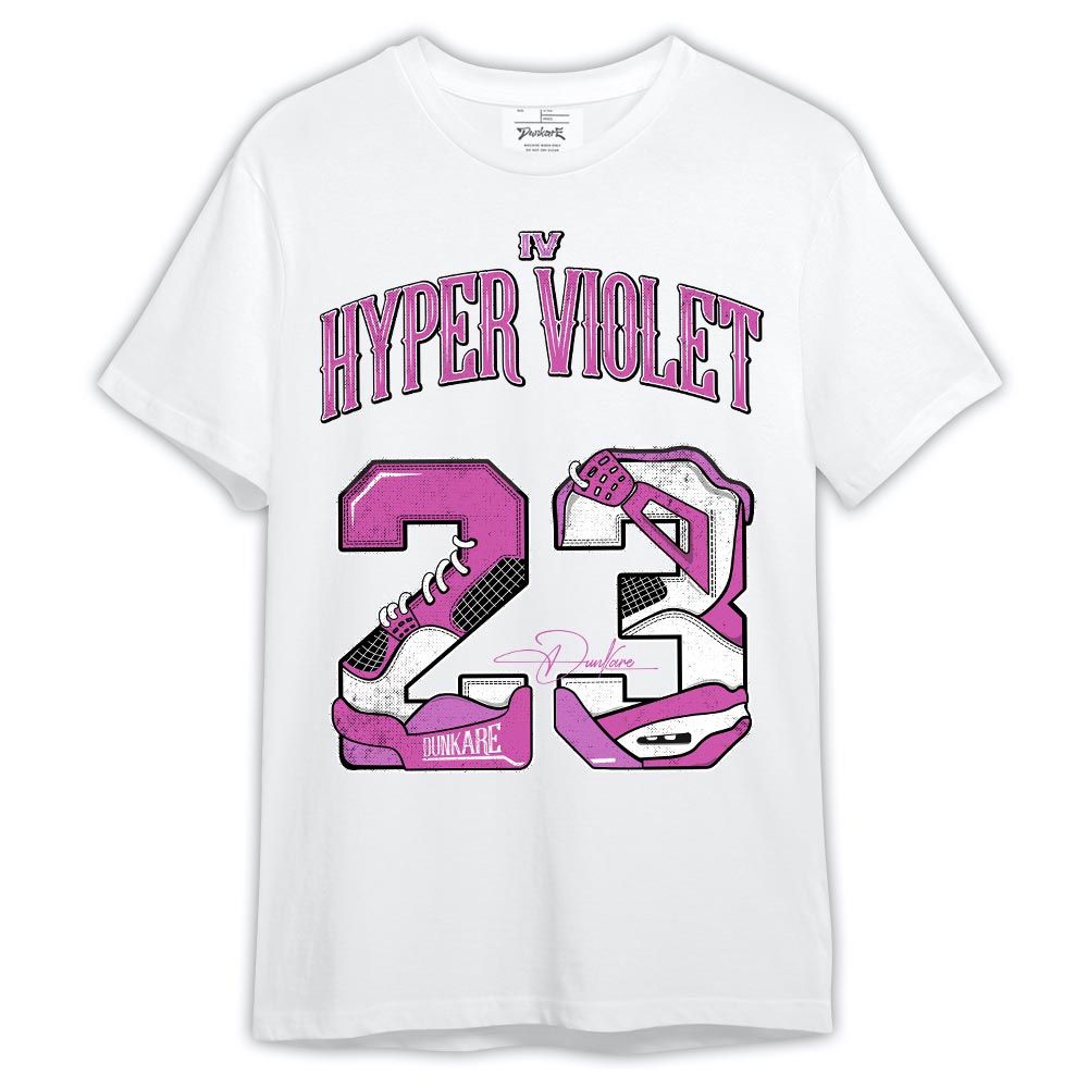 Shirt To Match Shirt Number 23 Dirty 4s, Hyper Violet 4s T-- To Match Sneaker Hyper Violet 4s Graphic Tee HDT