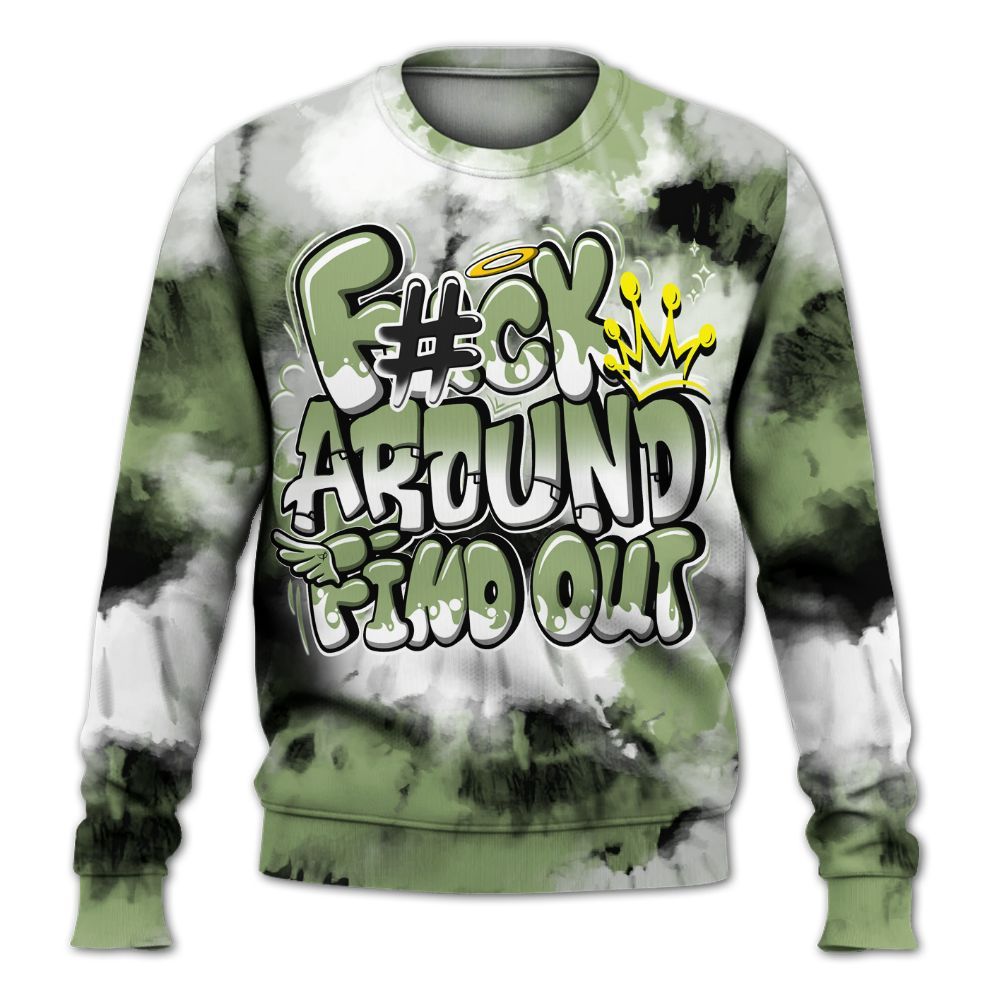 Sweatshirt To Match Oil Green 4s - Tie Dye FK Around Find Out All Over Print