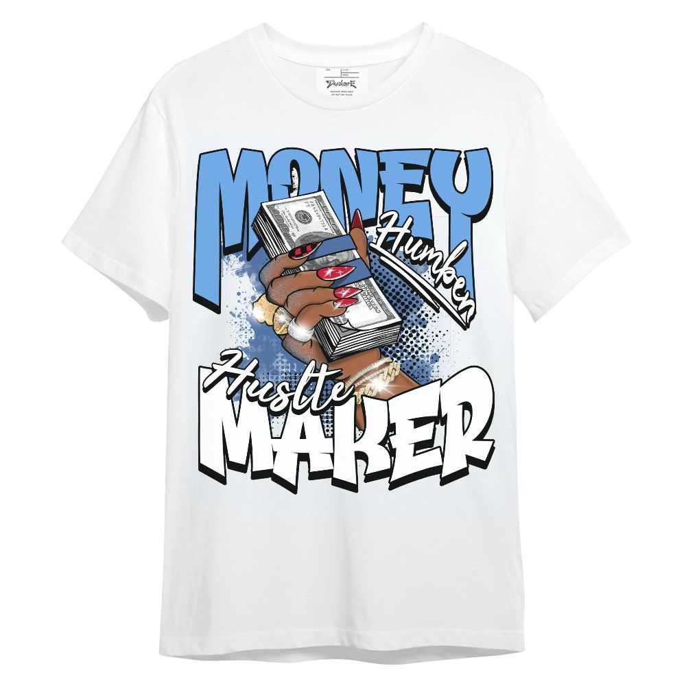 Shirt To Match University Blue 6s - Money Maker Retro Matching Unisex Shirt