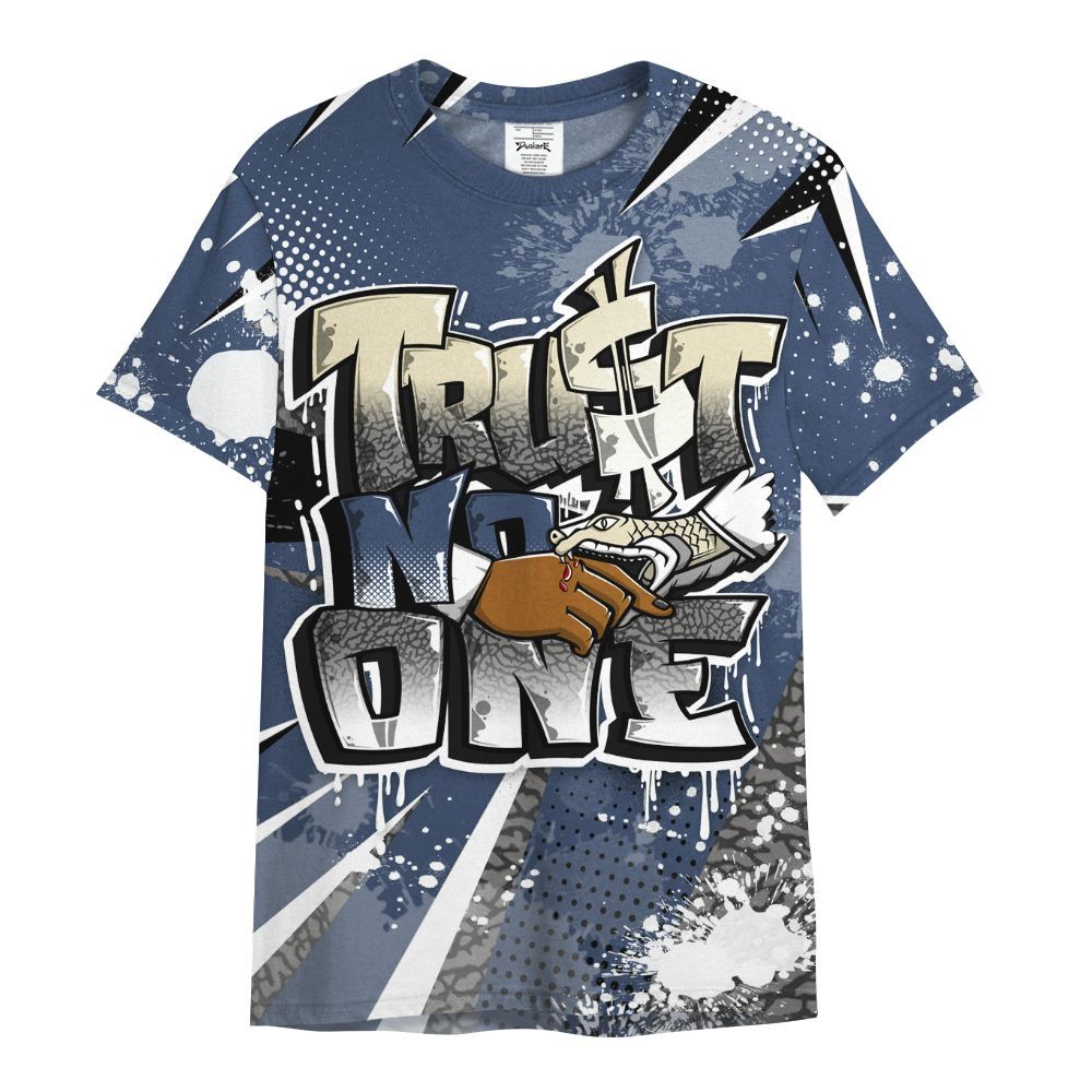 Shirt To Match Diffused Blue 3s - Poly Trust No One Dripping All Over Print