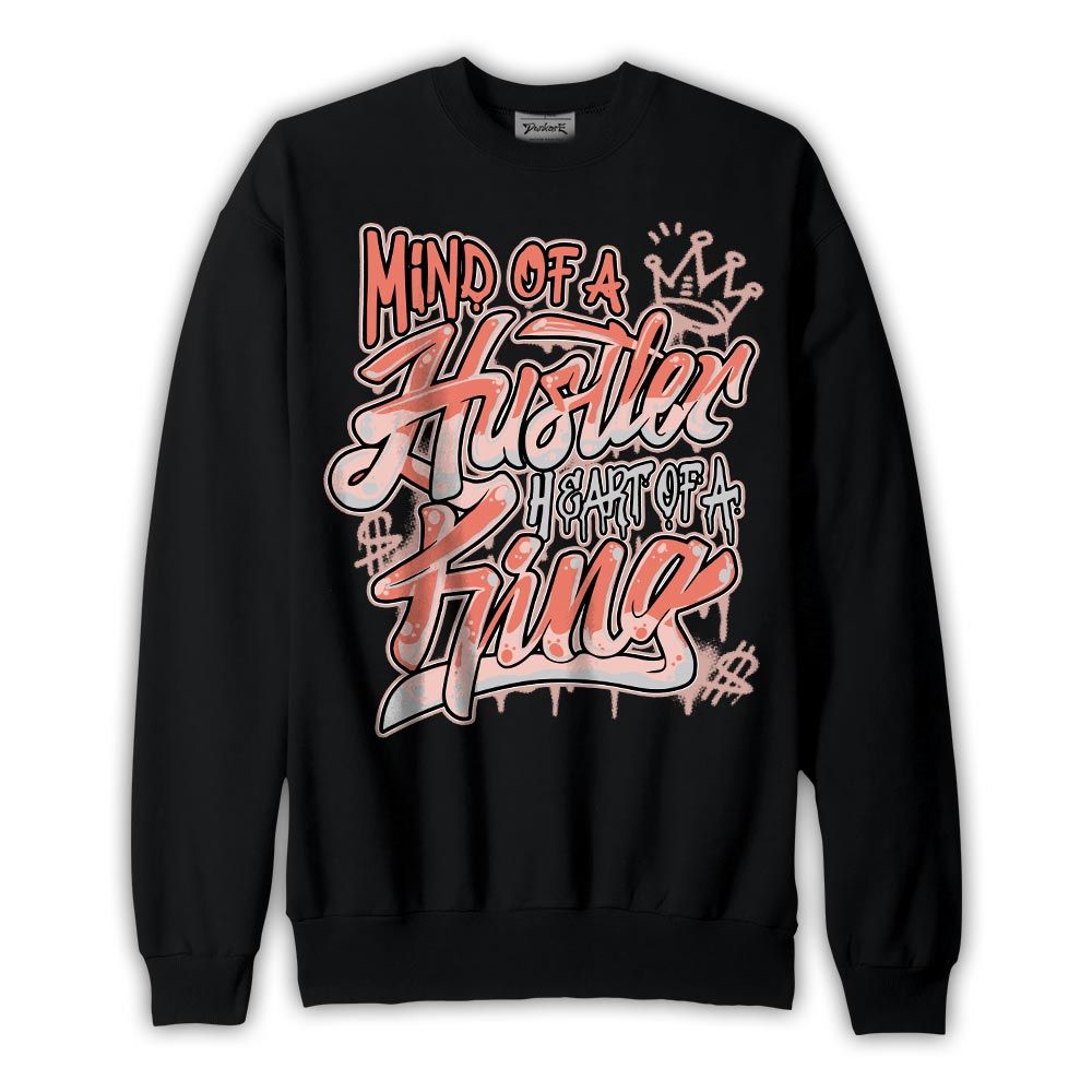 Sweatshirt To match Legend Pink 11s Sweatshirt - Mind Of Hustlers Heart King Graphic Graphic