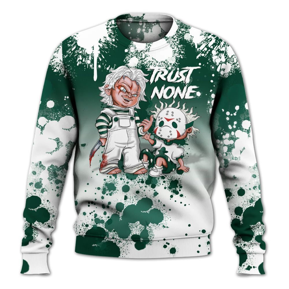Sweatshirt To Match Oxidized Green 4s - Trust No One Scary All Over Print