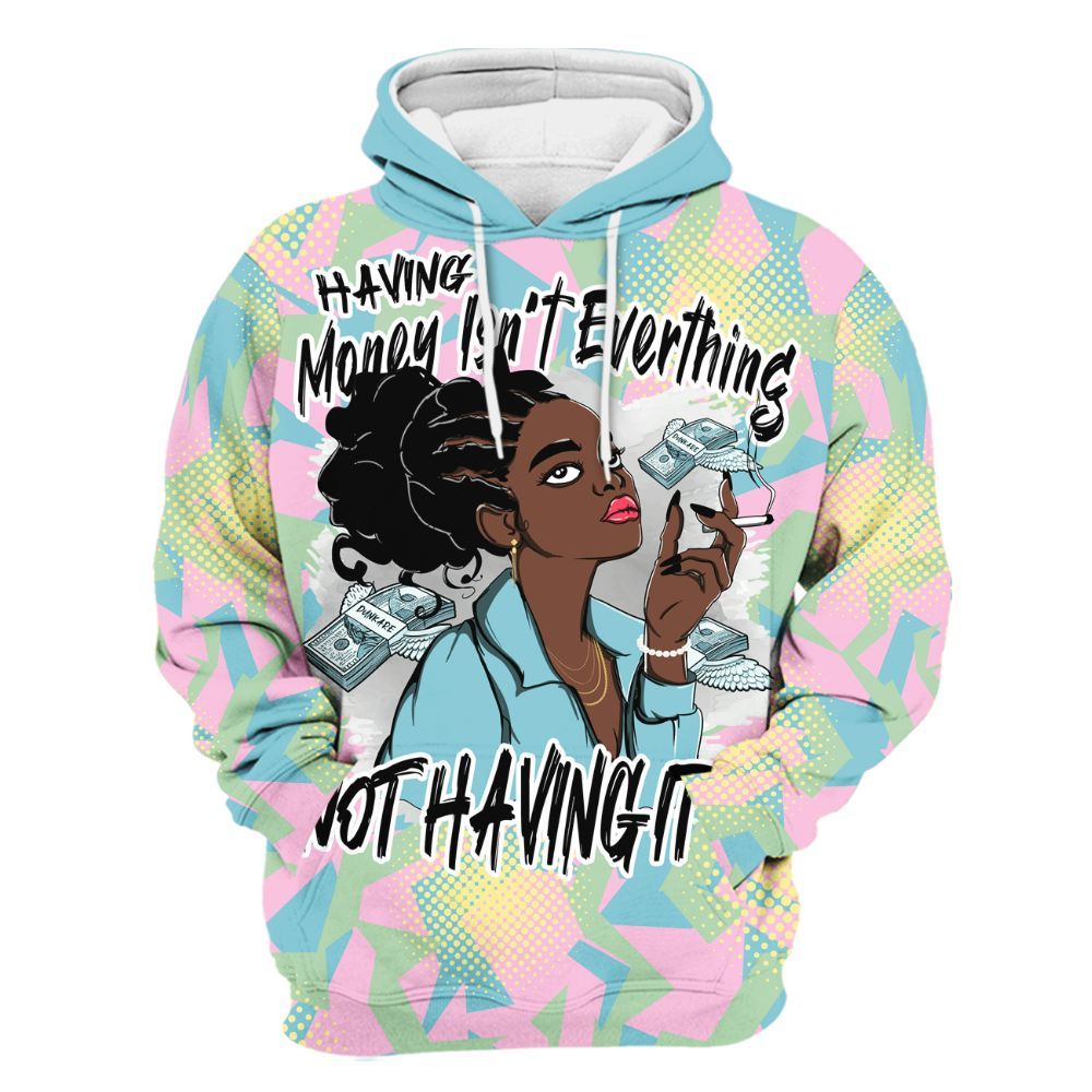 Hoodie To Match SB Dunk Low Visty - Having Money Isn't Everthing Retro All Over Print