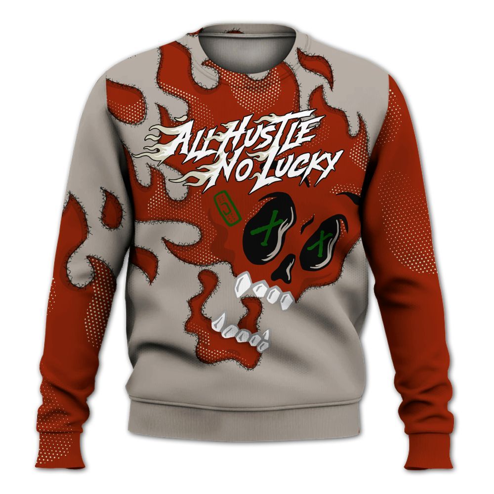 Sweatshirt To Match El Grito 5s - All Hustle No Lucky Skull All Over Print