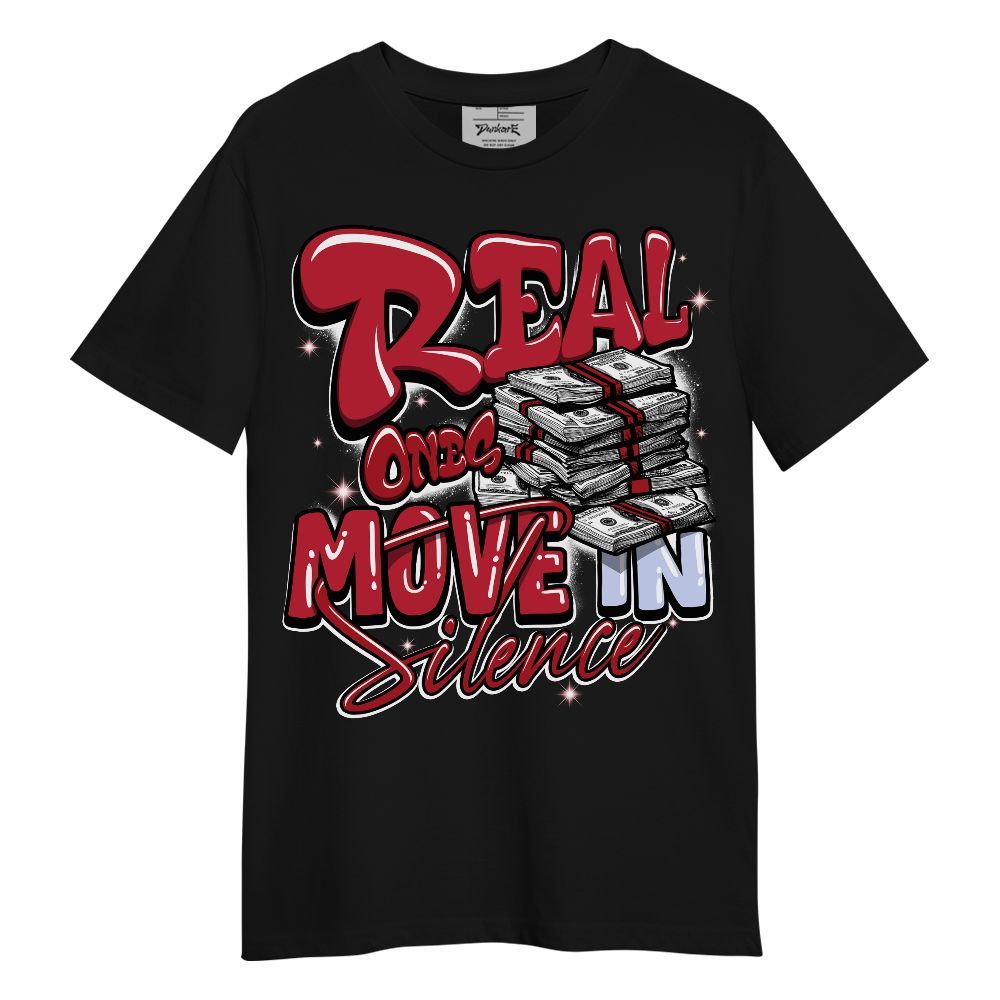 Shirt To Match Toro Bravo 6s - Real Ones Move In Streetwear Unisex Shirt