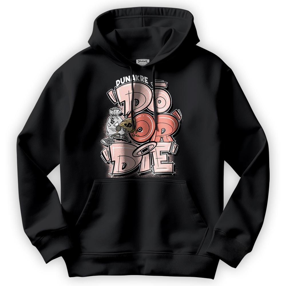 Sweatshirt To Match Legend Pink 11s Hoodie - Do Or Die Hoodie 0205 NMP