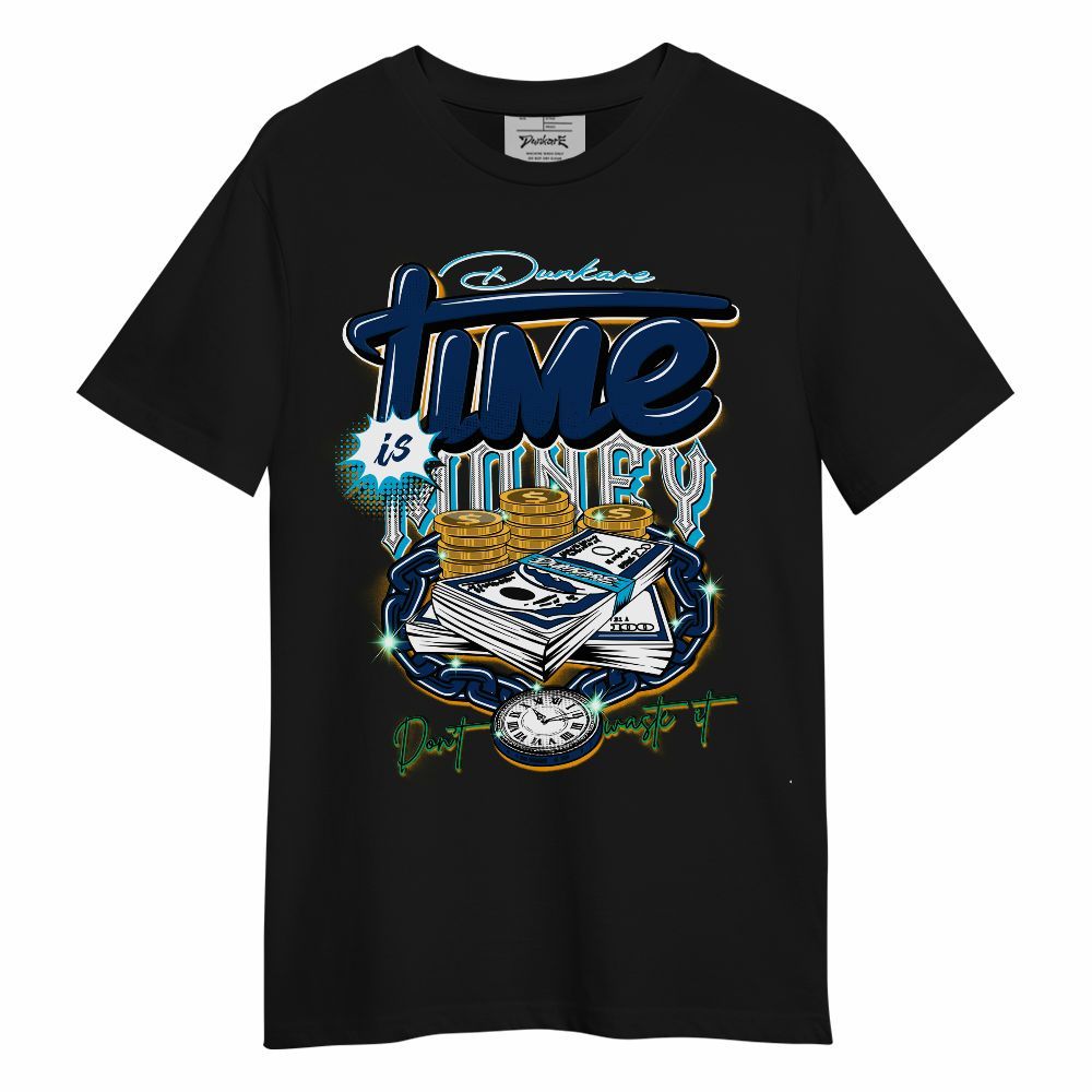 Shirt To Match Dunk Low GS Electric Algae - Time Is Money Unisex Shirt