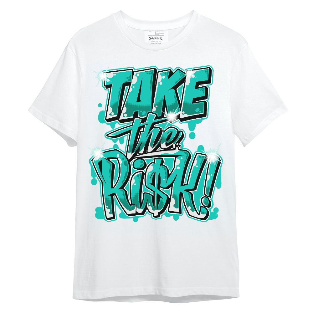 Shirt To Match Dunk Low Clear Jade - Take Risks Unisex Shirt