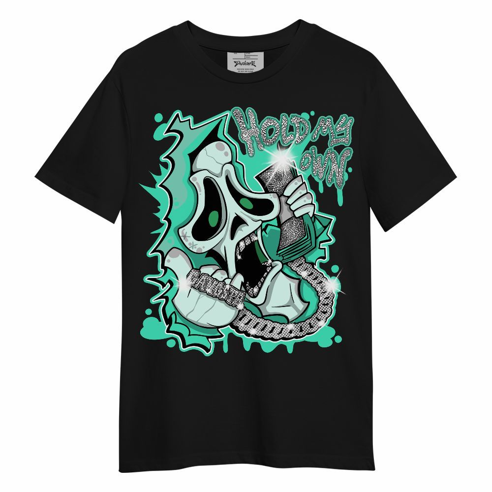 Shirt To Match Black Green Glow 3s - Hold My Own Graphic Unisex Shirt
