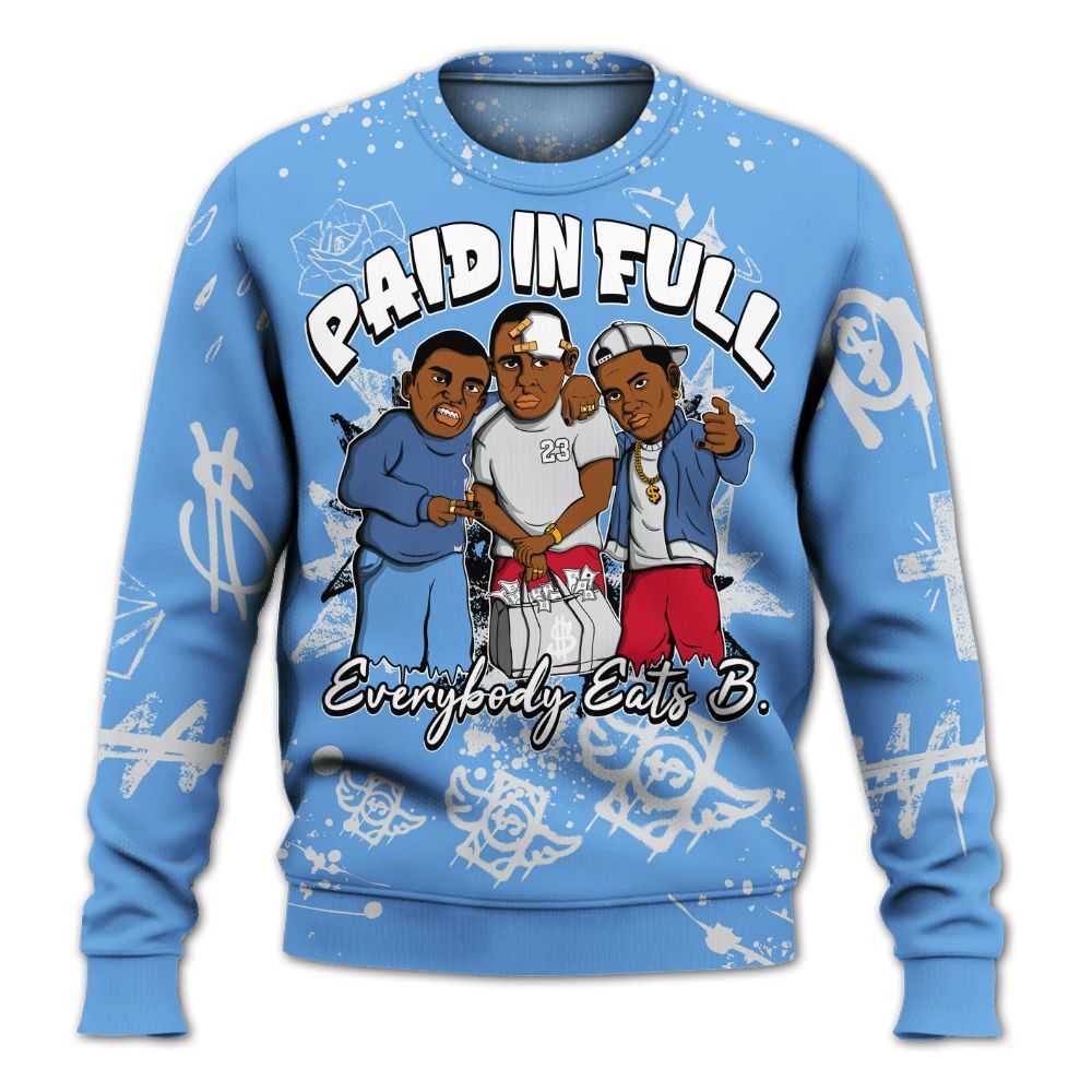 Sweatshirt To Match University Blue 6s - Everybody Paid In Full Crayon All Over Print