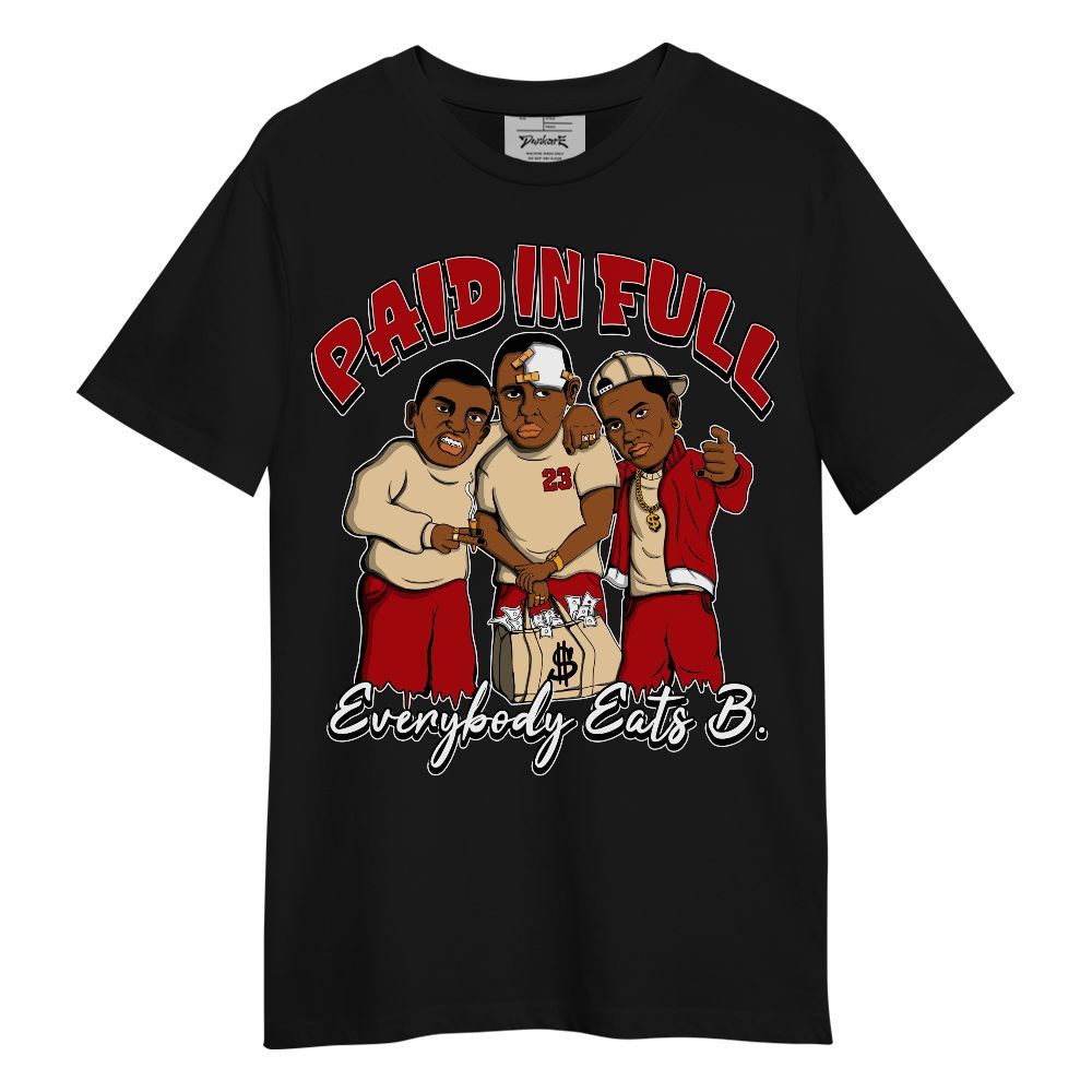 Shirt To Match Dunk Low Strawberry Waffle - Funny Everybody Paid In Full Retro Unisex Shirt