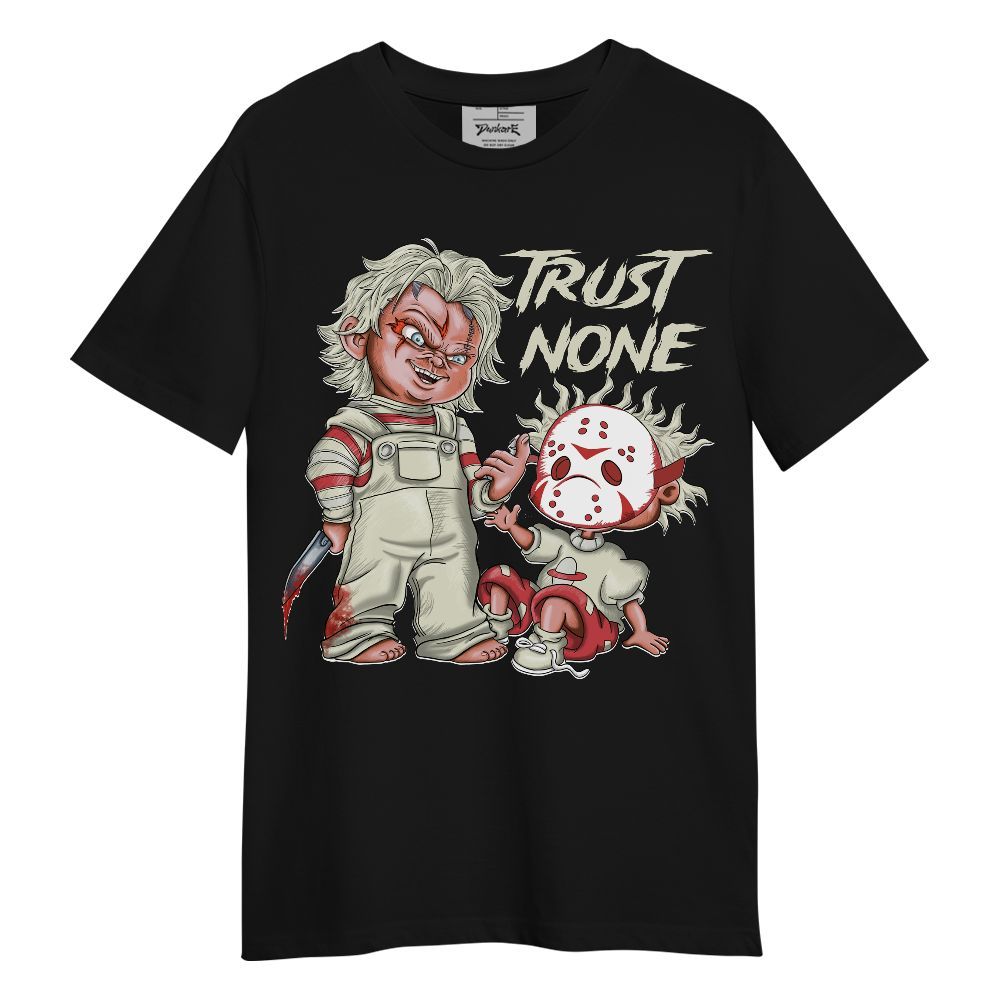 Shirt To Match Valentine's Day 2026 4s - Trust No One Scary Graphic