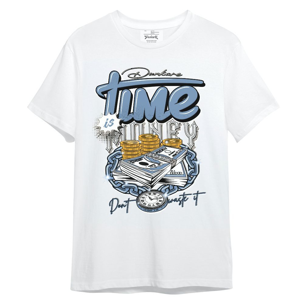 Shirt To Match University Blue 4s - Time Is Money Unisex Shirt