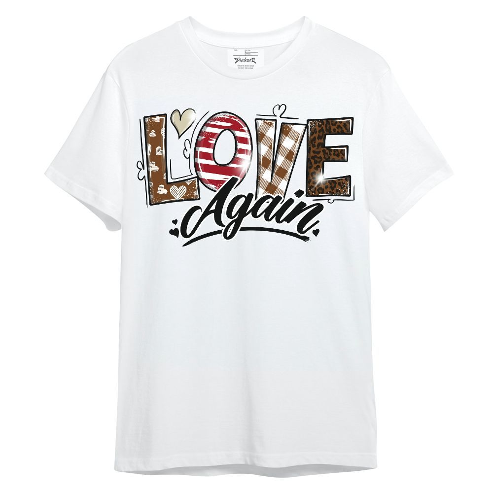 Shirt To Match Archaeo Brown 5s - Love Again Graphic Unisex Shirt