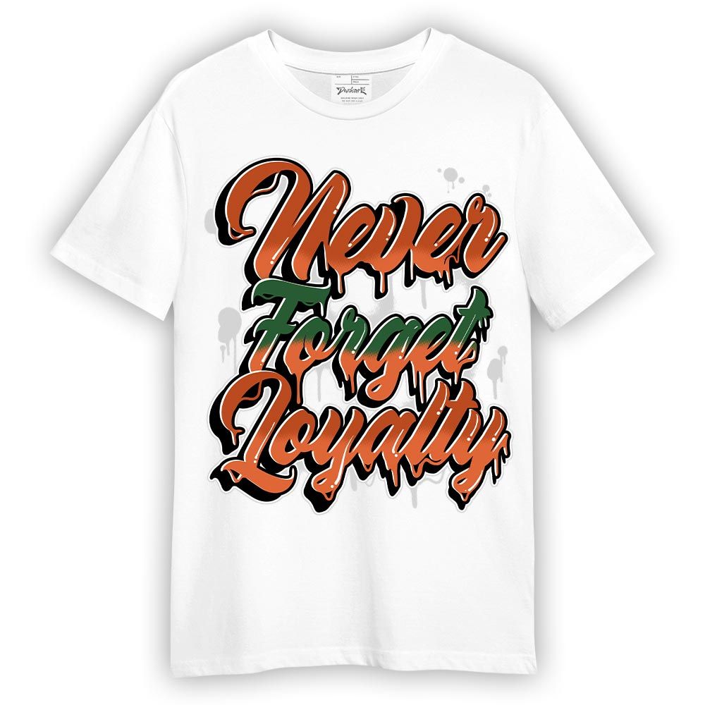 Shirt To Match Low Miami 5s - Never Forget Loyalties Graphic Shirt Unisex