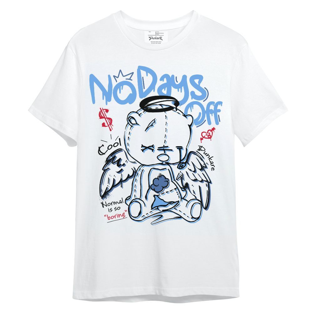 Shirt To Match University Blue 6s - No Days Off Unisex Shirt