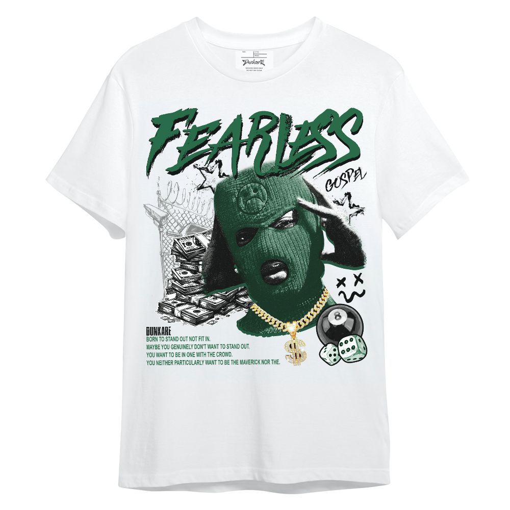 Shirt To Match High Gorge Green 1s - Fearless Gospel Streetwear Money Unisex Shirt