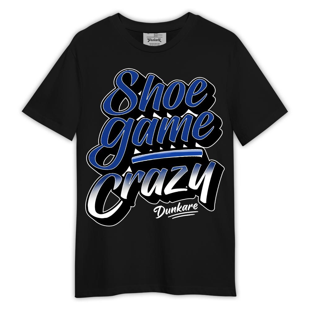 Shirt To Match Air Foamposite One Royal - Shoe Game Crazy Graphic Shirt Outfit