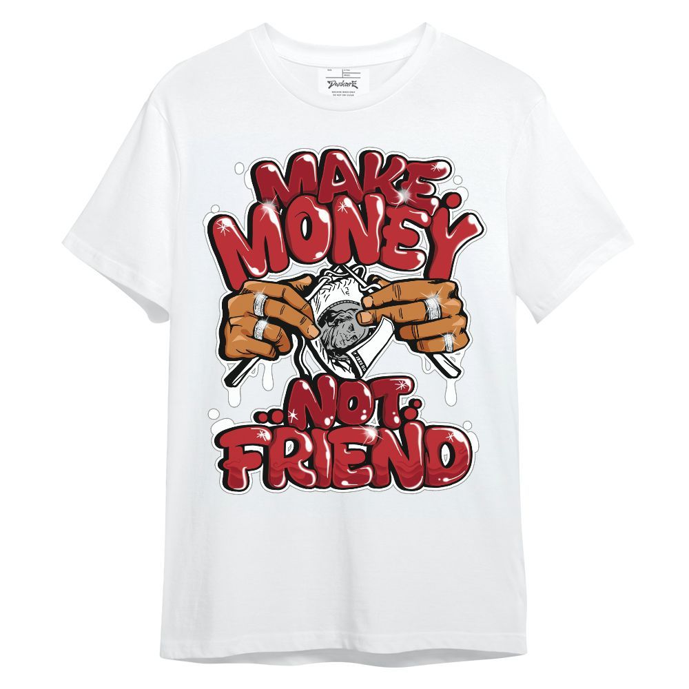 Shirt To Match Retro Cherry 12s - Make Money Not Friend Graphic Unisex Shirt