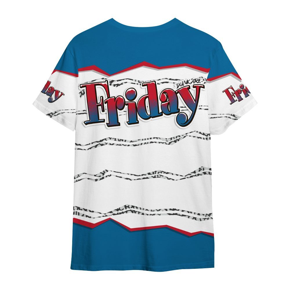 Shirt To Match OG True Blue 3s - Friday Movie 90s TV All Over Print