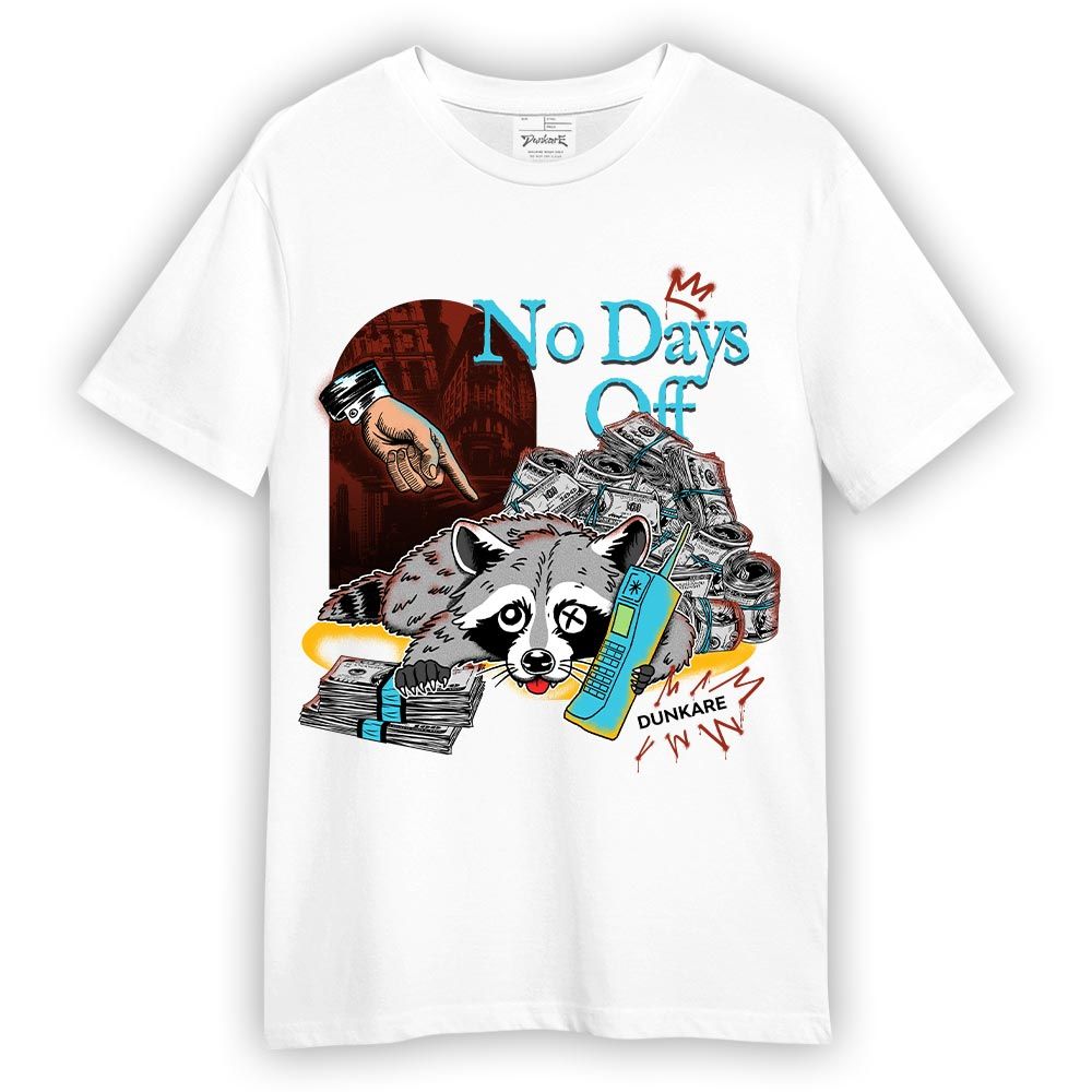 Shirt To Match SB Dunk Di'Orr Greenwood - No Days Off Raccoon Shirt Unisex