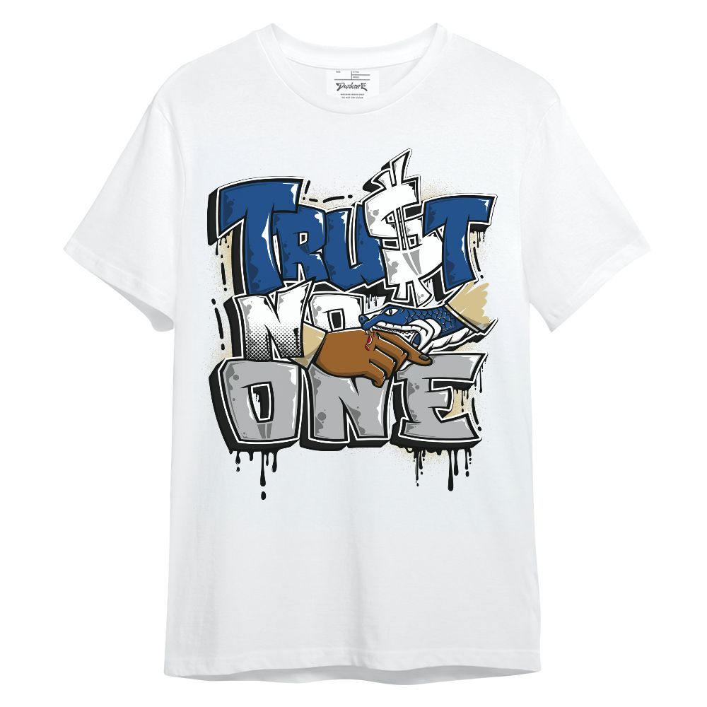 Shirt To Match Air Ship Royal Blue - Trust No One Drip Streetwear Unisex Shirt