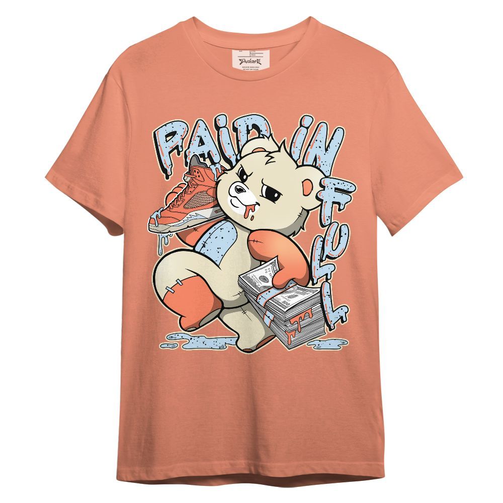Shirt To Match DJ Khaled Crimson Bliss 5s - Drip Paid In Full Moneys Bear Unisex Shirt