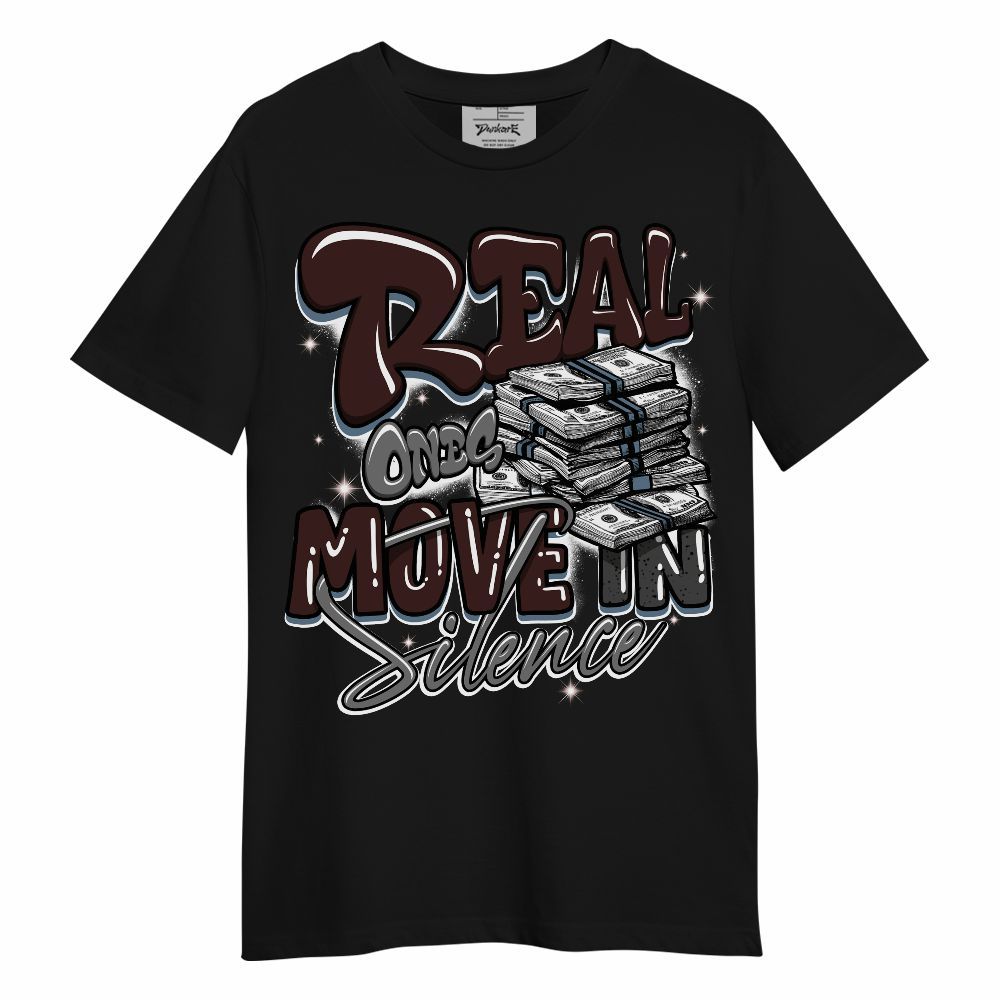 Shirt To Match Burgundy 5s - Real Ones Move In Streetwear Unisex Shirt