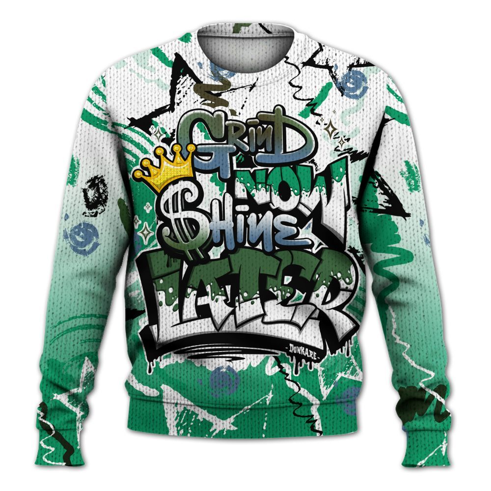 Sweater To Match Foamposite Pro Pine Green 2025 - Grind Shine Later Drip Graphic