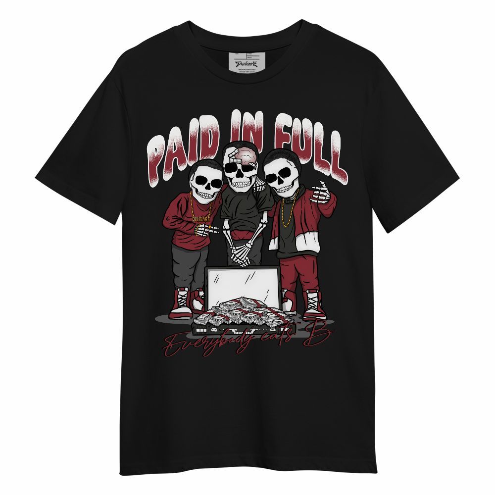 Shirt To Match Black Toe 14s - Everybody Paid In Full Unisex Shirt
