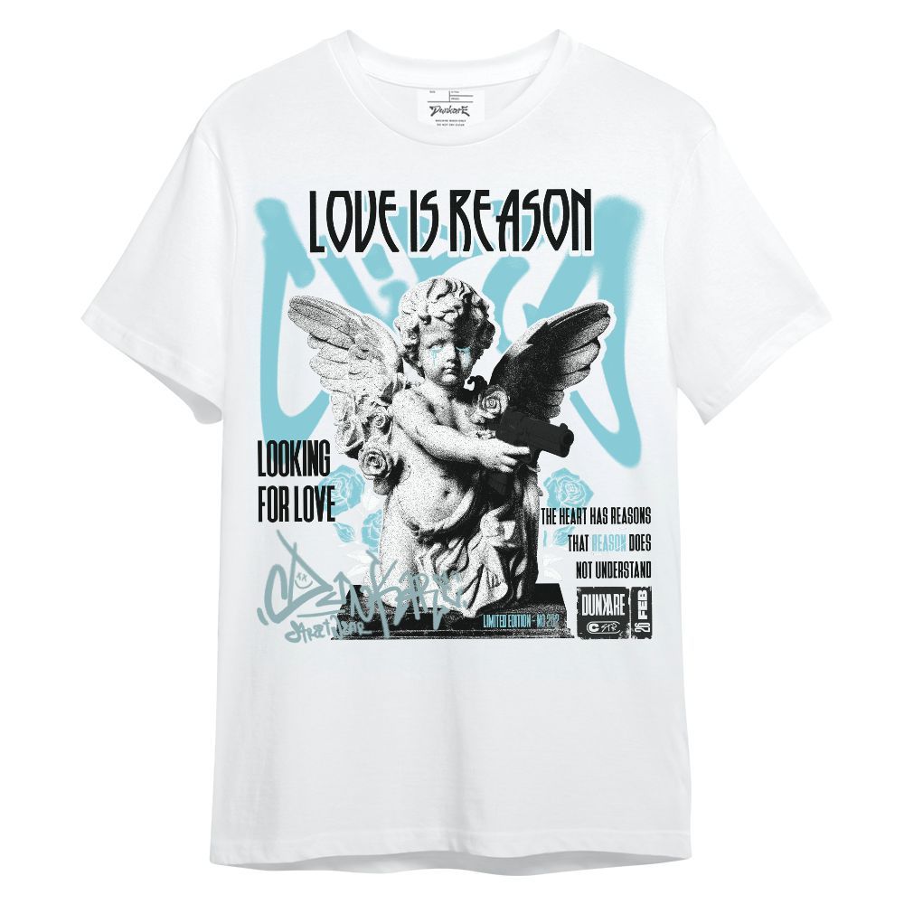 Shirt To Match Low Legend Blue 11s - Love Is Reason Unisex Shirt