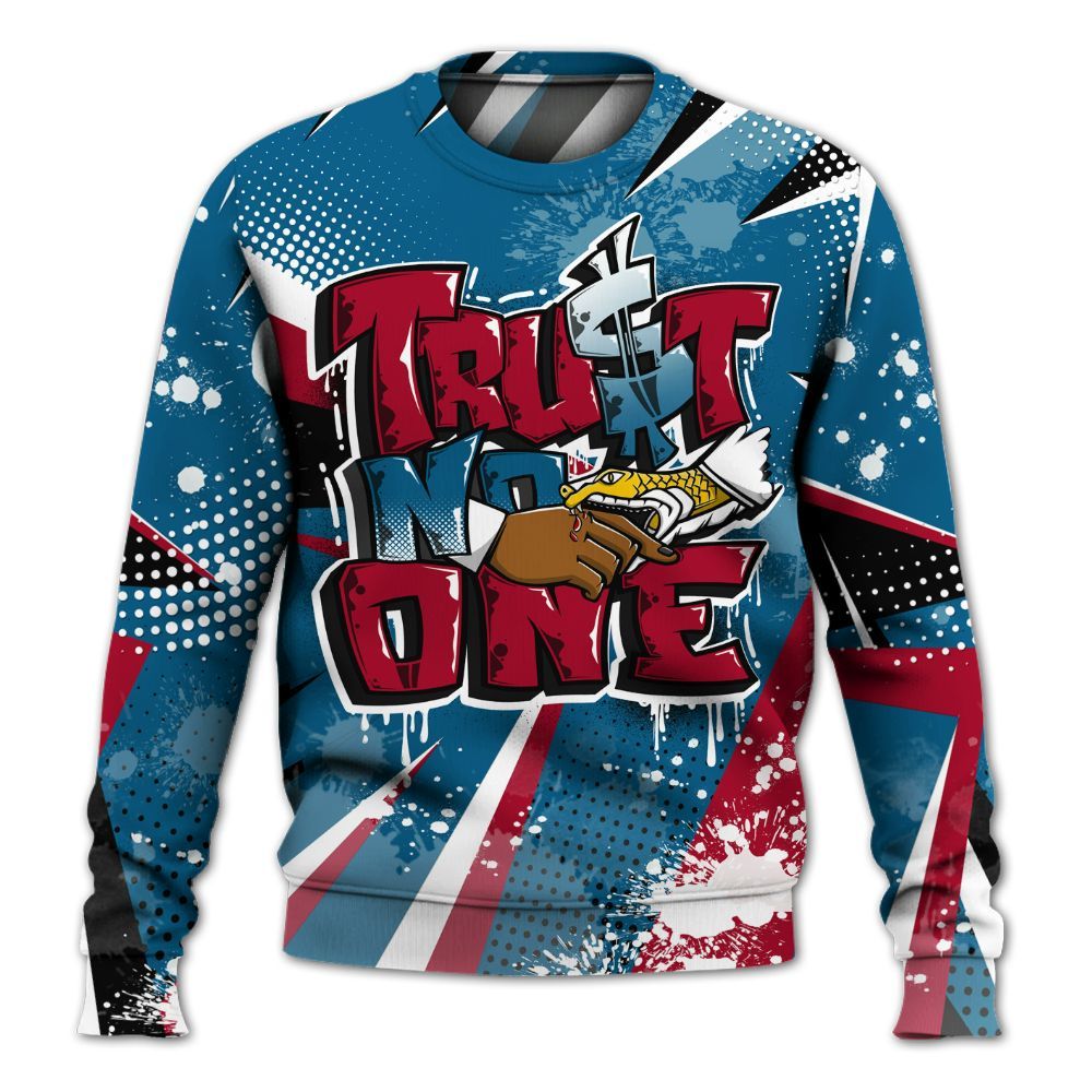 Sweatshirt To Match GS Messy Room 4s - Poly Trust No One Dripping All Over Print