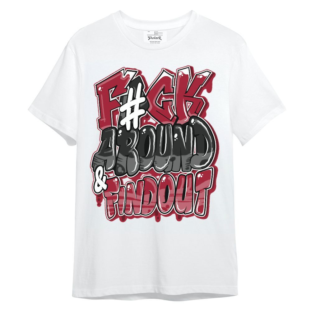 Shirt To Match High OG Black Toe Reimagined 1s - F Around Find Out Graphic Unisex Shirt