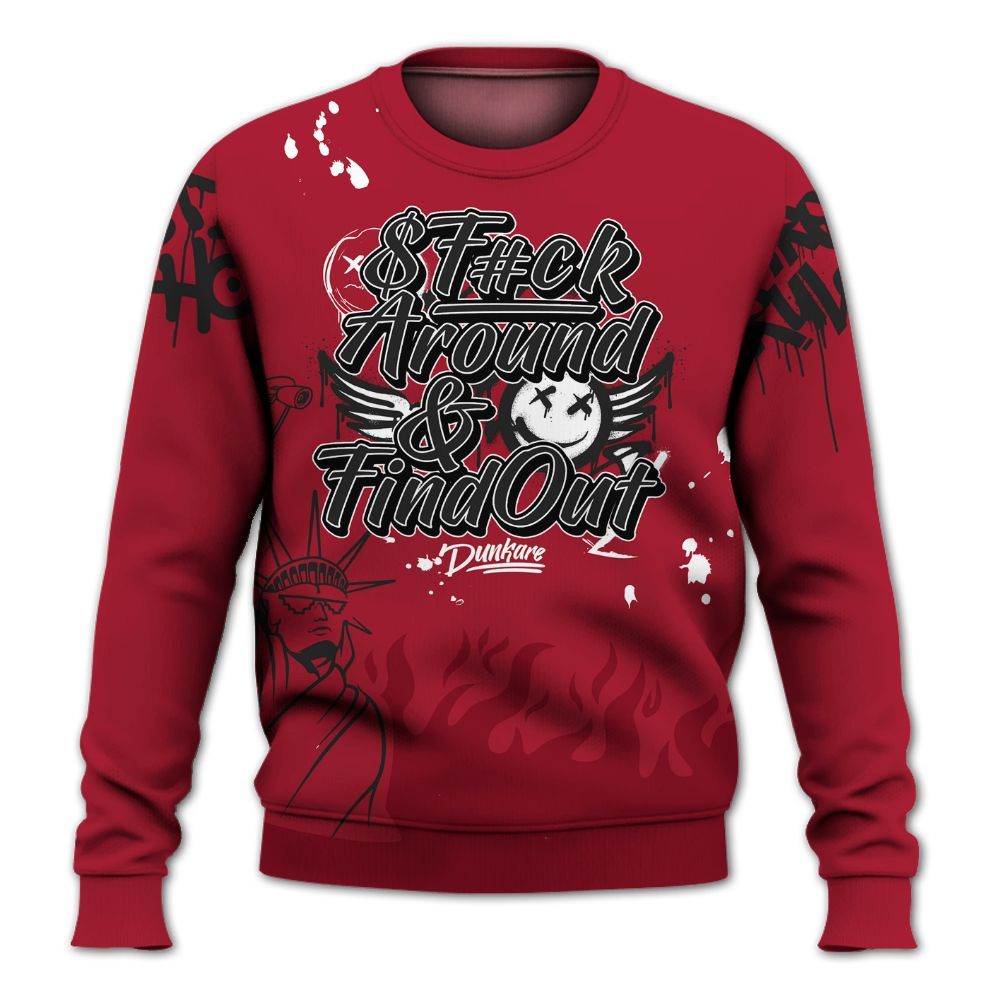 Sweatshirt To Match High OG Black Toe Reimagined 1s - Graphic Fck Around Find Out All Over Print