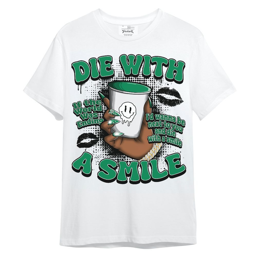 Shirt To Match Mid Lucky Green 1s - Die With A Smile Graphic Unisex Shirt