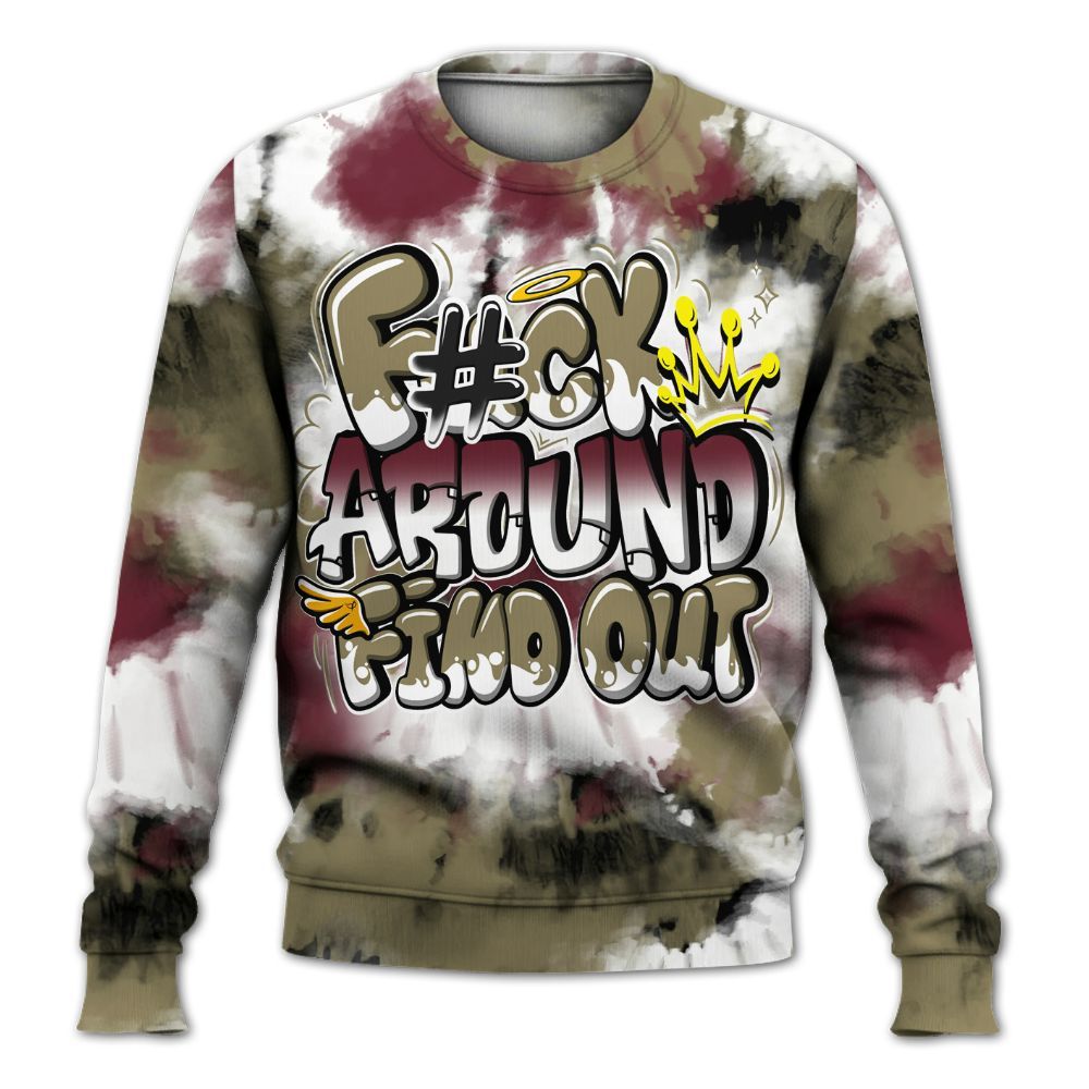 Sweatshirt To Match Black Olive 7s - Tie Dye FK Around Find Out All Over Print