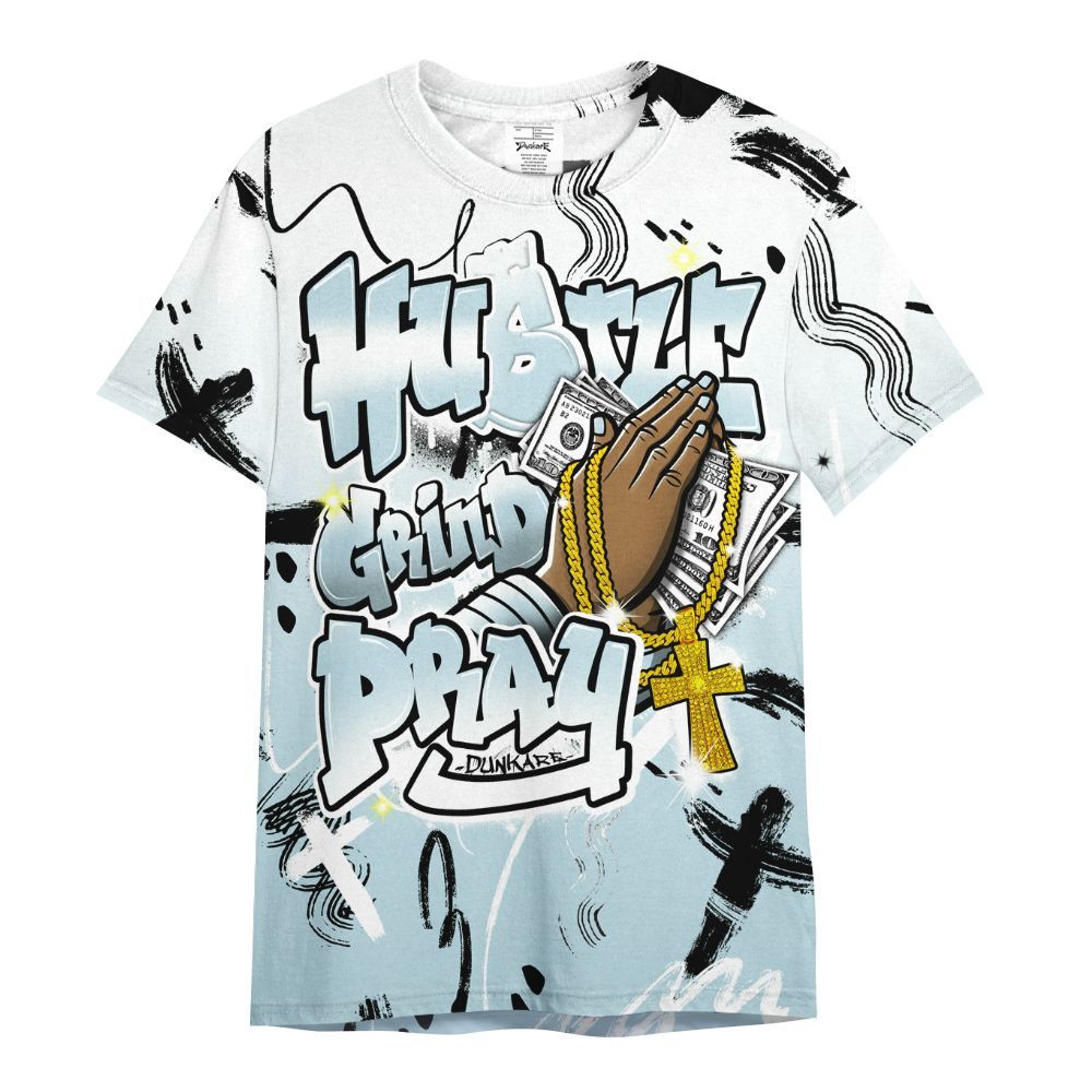 Shirt To Match Mid Ice Blue 1s - Money Hustle Grind Pray All Over Print