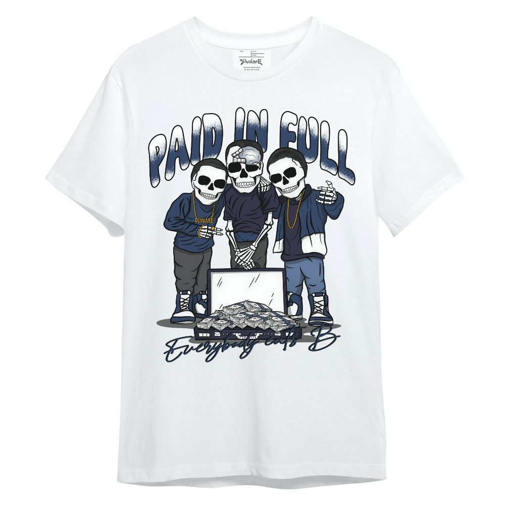 Shirt To Match Low 85 Metallic Blue 1s - Everybody Paid In Full Unisex Shirt