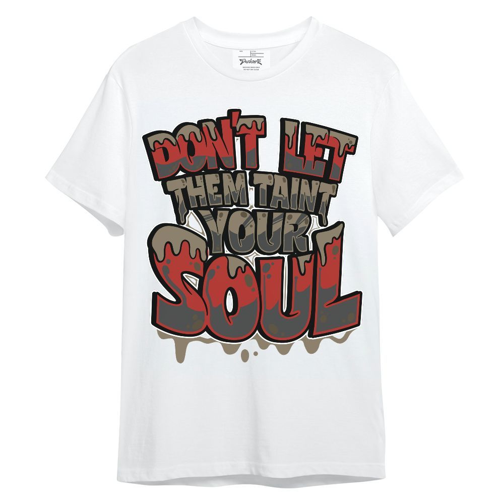 Shirt To Match Olive 9s - Never Taint Your Soul Shirt Unisex Oufit Unisex Shirt