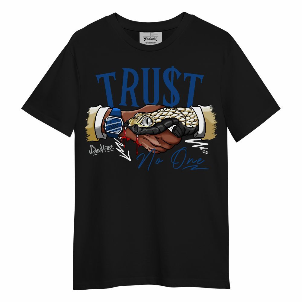 Shirt To Match Air Ship Royal Blue - Snake Trust No One Unisex Shirt