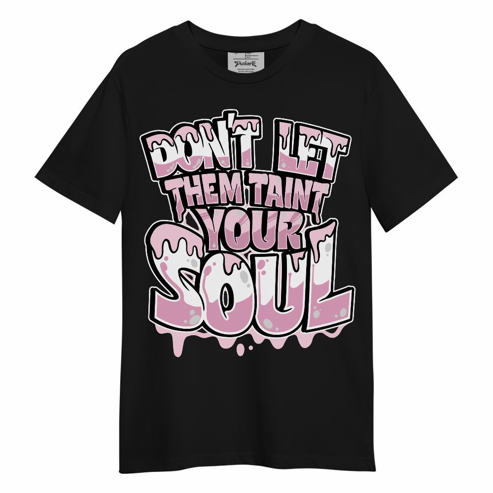 Shirt To Match Orchid 4s - Never Taint Your Soul Shirt Unisex Oufit Unisex Shirt
