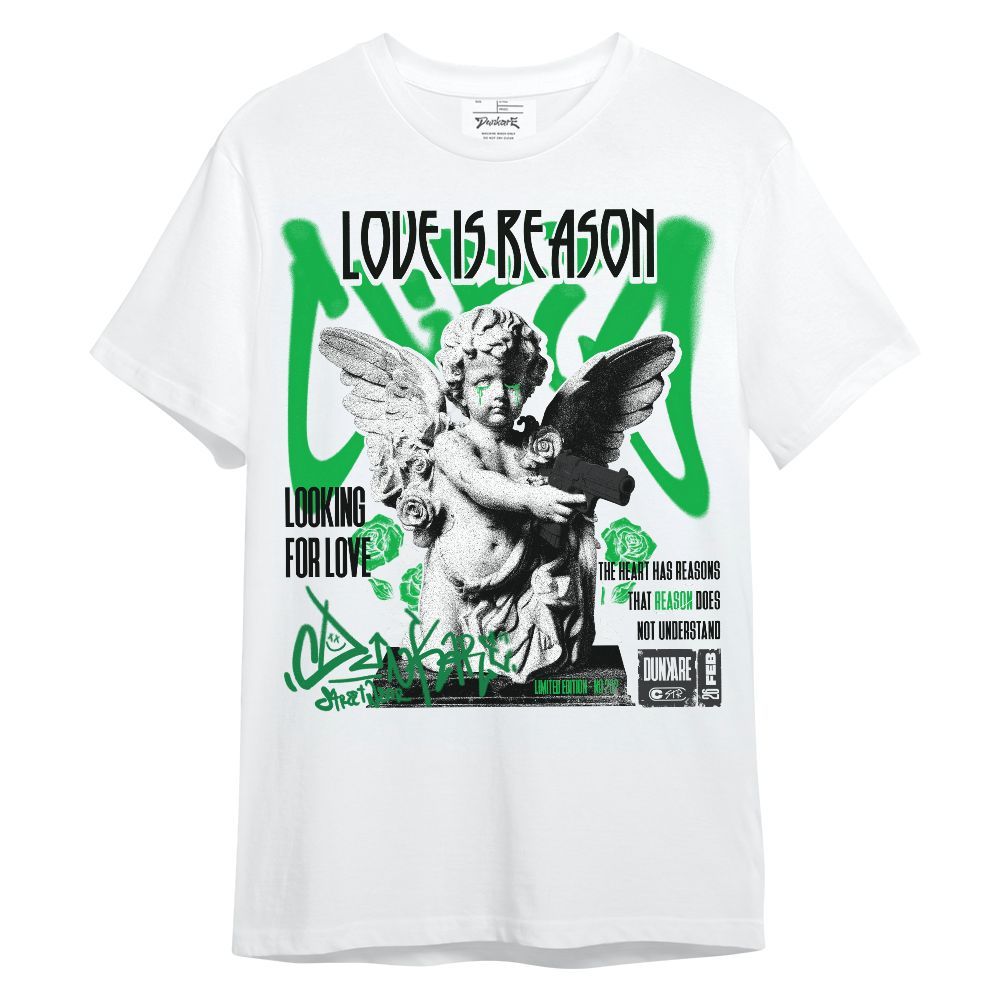 Shirt To Match Lucky Green 5s - Love Is Reason Unisex Shirt