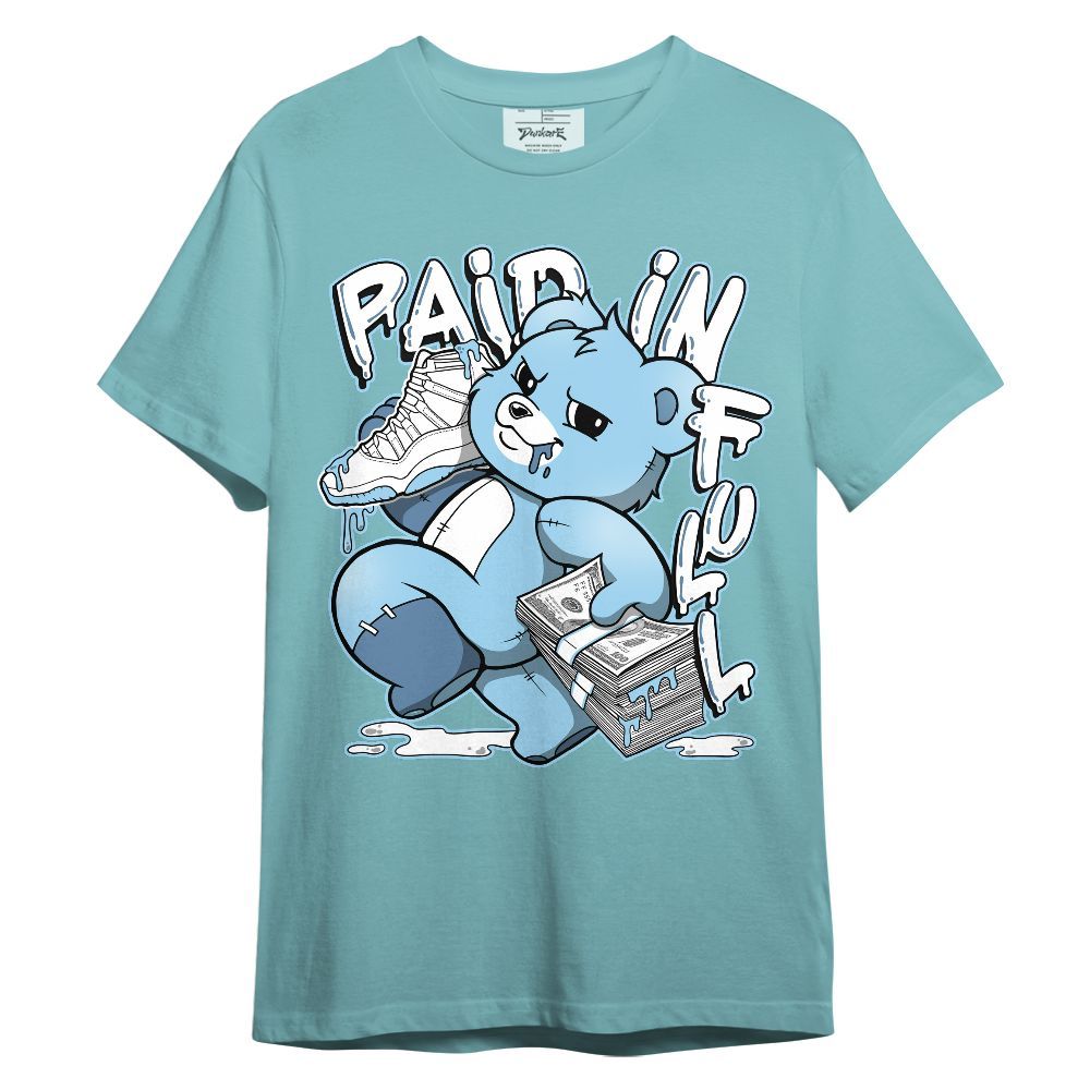 Shirt To Match Legend Blue 11s - Drip Paid In Full Moneys Bear Unisex Shirt
